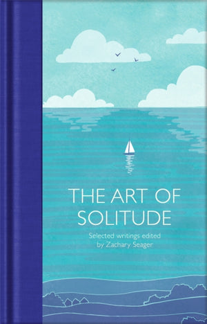 The Art of Solitude, Selected Writings