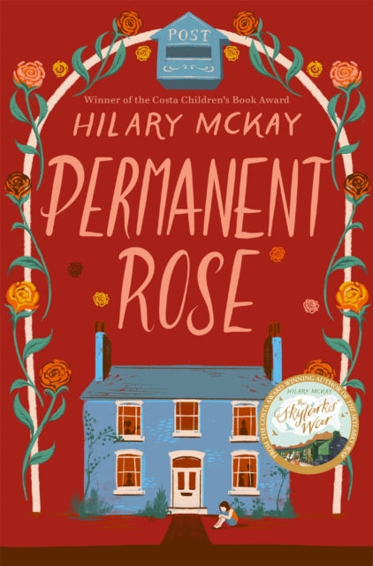Book cover of: Permanent Rose. By: Hilary McKay