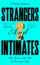 Strangers and Intimates, The Rise and Fall of Private Life 9781529034165 Tiffany Jenkins