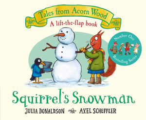 Squirrel's Snowman, A Winter Lift-the-Flap Story