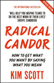 Radical Candor, Fully Revised and Updated Edition: How to Get What You Want by Saying What You Mean 9781529038347 Kim Scott