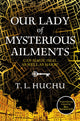 Our Lady of Mysterious Ailments 9781529039542 T. L. Huchu