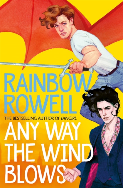 Book cover of: Any Way the Wind Blows. By: Rainbow Rowell