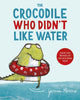 Crocodile Who Didn't Like Water 9781529044744 Gemma Merino
