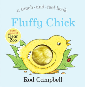Fluffy Chick, A touch-and-feel Book from the Creator of Dear Zoo