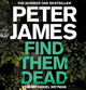 Book cover of: Find Them Dead. By: James, Peter