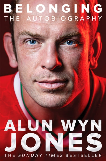 Book cover of: Belonging: The Autobiography. By: Alun Wyn Jones