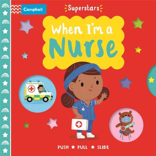 Book cover of: When I'm a Nurse. By: Campbell Books