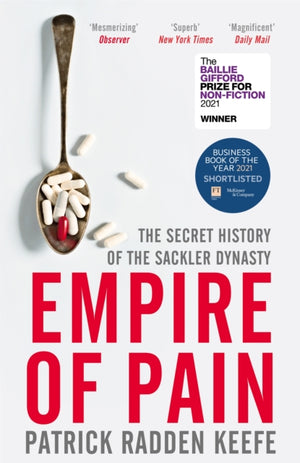 Empire of Pain, The Secret History of the Sackler Dynasty