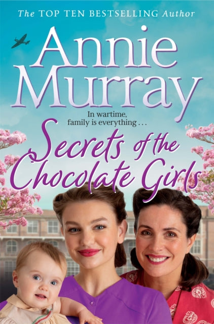 Book cover of: Secrets of the Chocolate Girls. By: Annie Murray