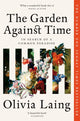 Garden Against Time, In Search Of A Common Paradise 9781529066708 Olivia Laing
