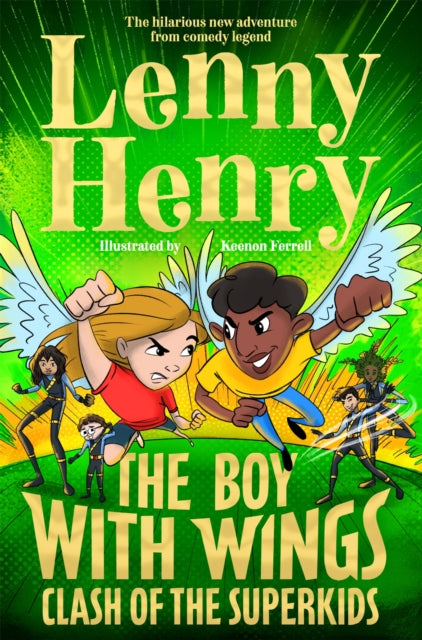 Book cover of: Boy With Wings: Clash of the Superkids. By: Lenny Henry