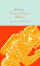 Book cover of: Classic Science Fiction Stories. By: Adam Roberts