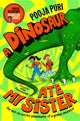 Dinosaur Ate My Sister 9781529070668 Pooja Puri