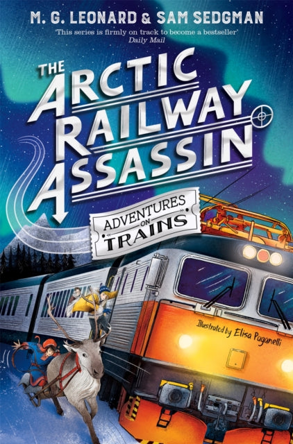 The Arctic Railway Assassin 9781529072761 M. G. Leonard