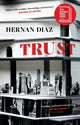 Book cover of: Trust. By: Hernán Díaz