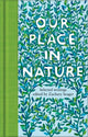 Book cover of: Our Place in Nature. By: Zachary Seager