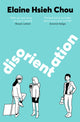Disorientation 9781529079685 Elaine Hsieh Chou
