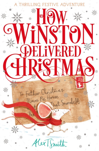 How Winston Delivered Christmas, A Festive Chapter Book with Black and White Illustrations 9781529080858 Alex T. Smith