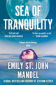 Sea of Tranquility, The Instant Sunday Times Bestseller from the Author of Station Eleven 9781529083514 Emily St. John Mandel