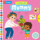Book cover of: I Love My Mummy. By: Campbell Books