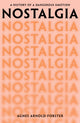 Nostalgia, A History of a Dangerous Emotion 9781529091366 Agnes Arnold-Forster