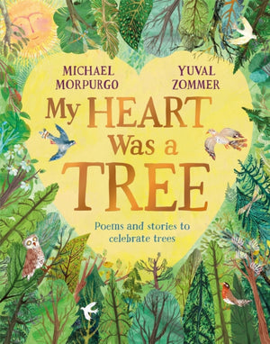 My Heart Was a Tree, Poems and Stories to Celebrate Trees