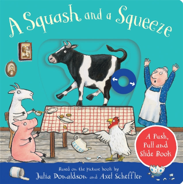 Squash and a Squeeze: A Push, Pull and Slide Book 9781529096125 Julia Donaldson