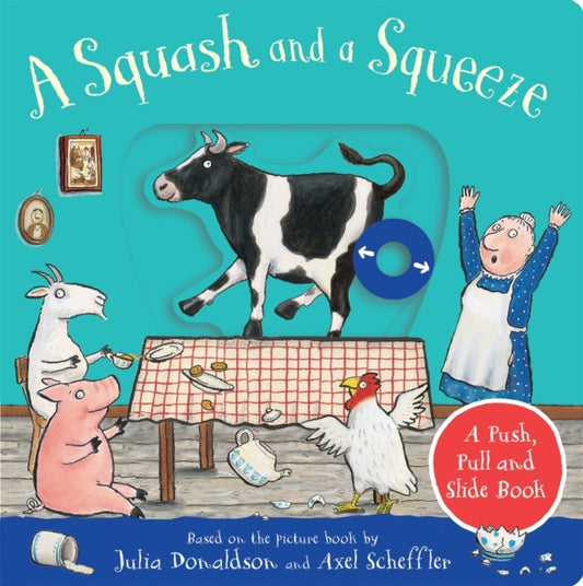 Squash and a Squeeze: A Push, Pull and Slide Book 9781529096125 Julia Donaldson