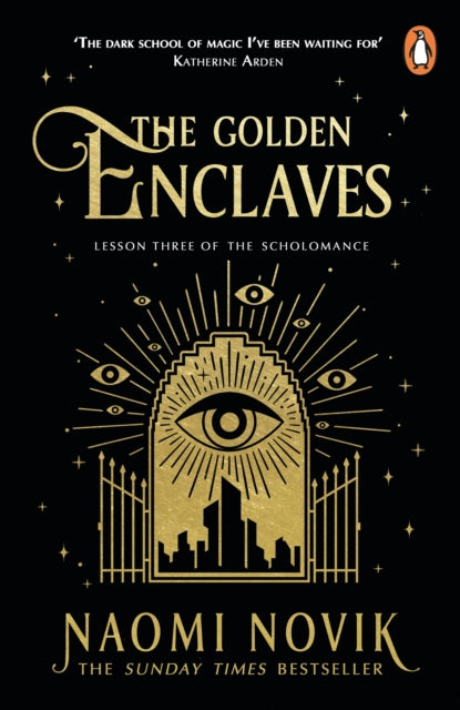 Golden Enclaves, The triumphant conclusion to the Sunday Times bestselling dark academia fantasy trilogy 9781529100938 Naomi Novik