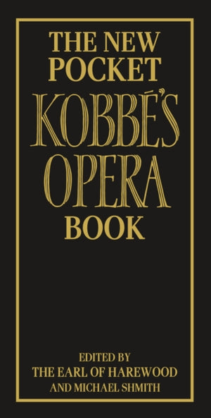 The New Pocket Kobbe's Opera Book