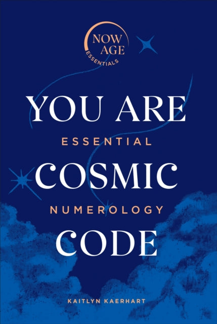 Book cover of: You Are Cosmic Code. By: Kaitlyn Kaerhart