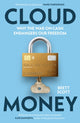 Book cover of: Cloudmoney. By: Brett Scott