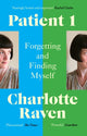 Book cover of: Patient 1. By: Charlotte Raven