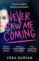 Book cover of: Never Saw Me Coming. By: Vera Kurian