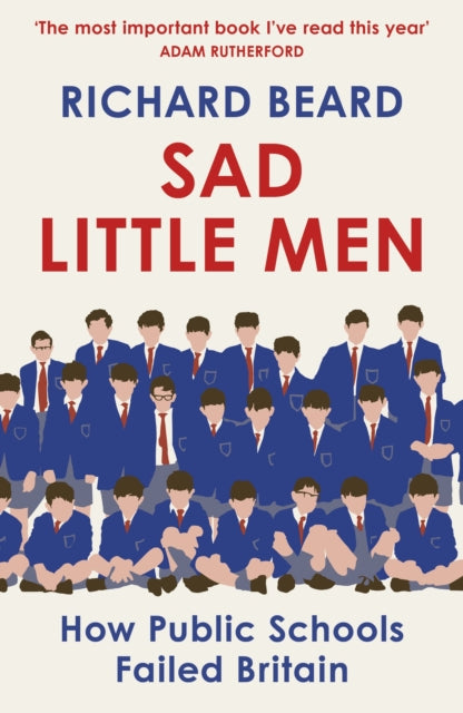 Book cover of: Sad Little Men. By: Richard Beard