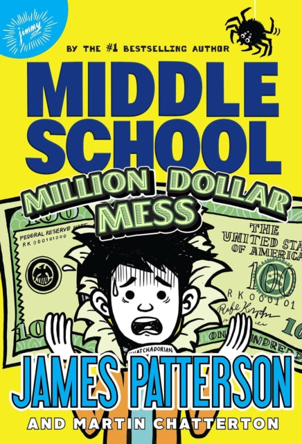 Book cover of: Middle School: Million Dollar Mess. By: James Patterson