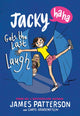 Book cover of: Jacky Ha-Ha Gets the Last Laugh. By: James Patterson