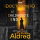 Book cover of: Doctor Who: At Childhood’s End. By: Sophie Aldred