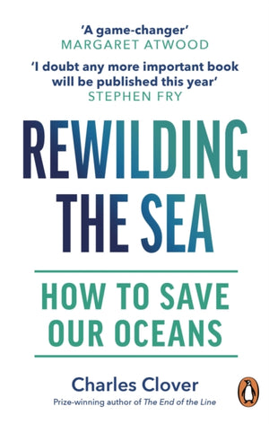 Rewilding the Sea, How to Save our Oceans