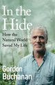 In the Hide, How the Natural World Saved My Life 9781529144260 Gordon Buchanan