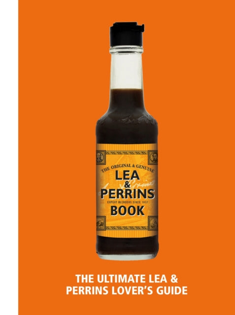 Book cover of: Lea & Perrins Worcestershire Sauce Book. By: H.J. Heinz Foods UK Limited