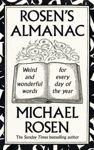 Rosen’s Almanac, Weird and wonderful words for every day of the year