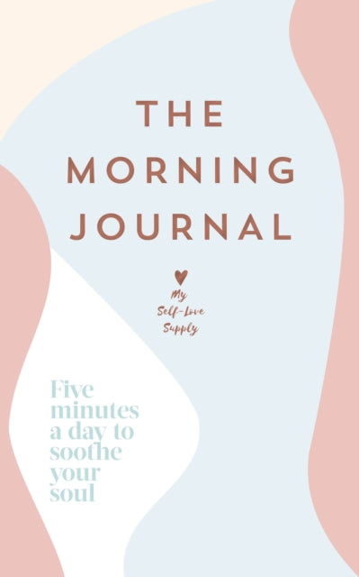 Book cover of: Morning Journal. By: My Self-Love Supply