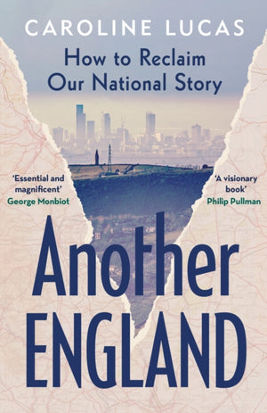 Another England, How to Reclaim Our National Story