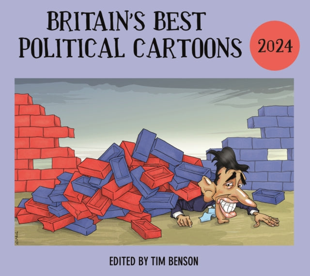 Book cover of: Britain's Best Political Cartoons 2024. By: Tim Benson
