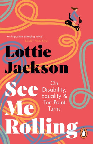 See Me Rolling, On Disability, Equality and Ten-Point Turns
