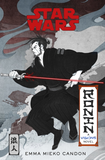 Book cover of: Star Wars Visions: Ronin. By: Emma Mieko Candon