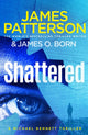 Book cover of: Shattered. By: James Patterson