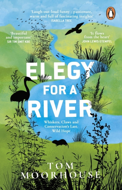 Book cover of: Elegy For a River. By: Tom Moorhouse